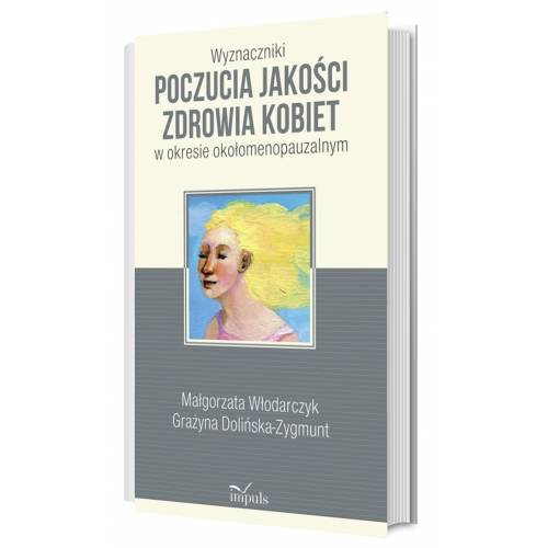 produkt - Wyznaczniki poczucia jakości zdrowia kobiet w okresie okołomenopauzalnym