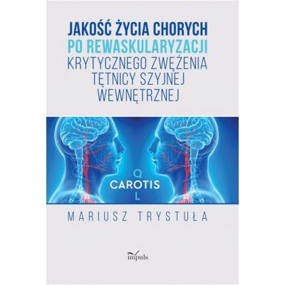 Jakość życia chorych po rewaskularyzacji krytycznego zwężenia tętnicy szyjnej wewnętrznej