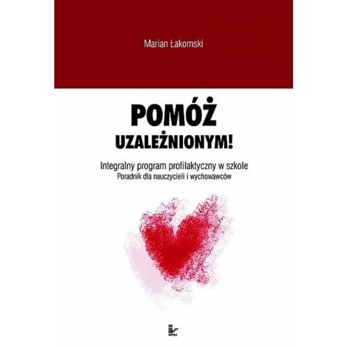 produkt - Pomóż uzależnionym! Integralny program profilaktyczny w szkole