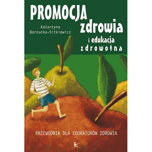 produkt - Promocja zdrowia i edukacja zdrowotna. Przewodnik dla edukatorów zdrowia