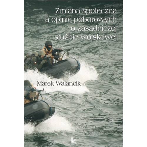 produkt - Zmiana społeczna a opinie poborowych o zasadniczej służbie wojskowej