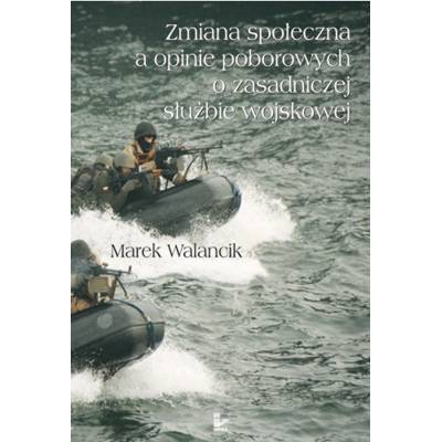 Zmiana społeczna a opinie poborowych o zasadniczej służbie wojskowej