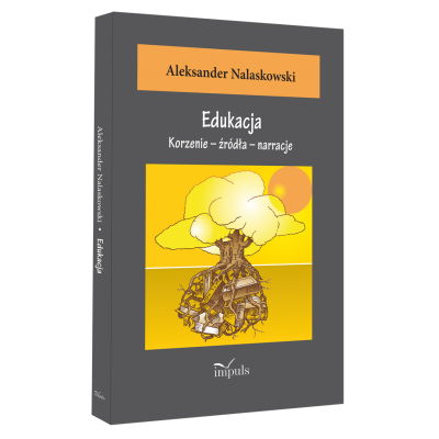Edukacja. Korzenie – źródła...