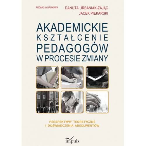 produkt - Akademickie kształcenie pedagogów w procesie zmiany