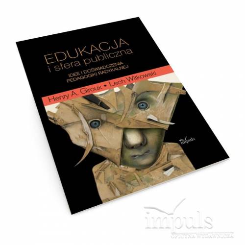 produkt - Edukacja i sfera publiczna. Idee i doświadczenia pedagogiki radykalnej