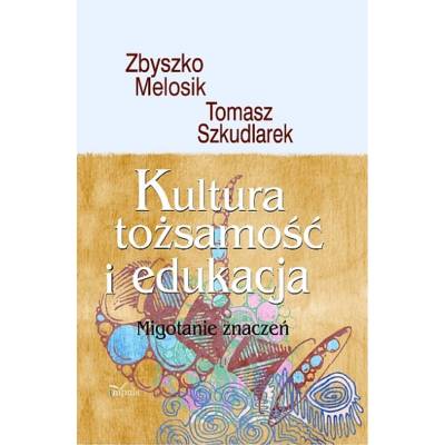 Kultura, tożsamość i edukacja