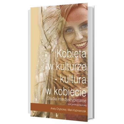 Kobieta w kulturze - kultura w kobiecie