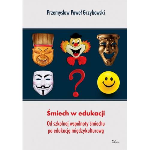 produkt - Śmiech w edukacji. Od szkolnej wspólnoty śmiechu po edukację międzykulturową