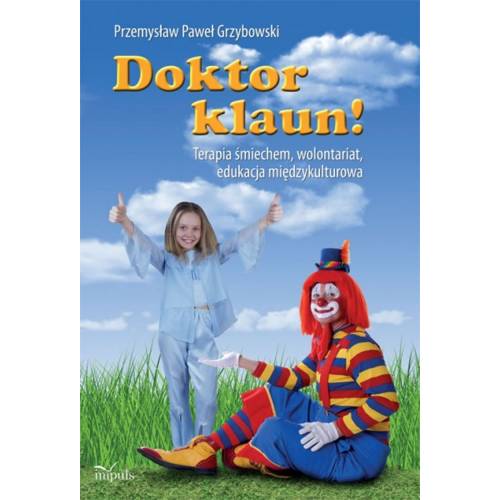 produkt - Doktor klaun! Terapia śmiechem, wolontariat, edukacja międzykulturowa