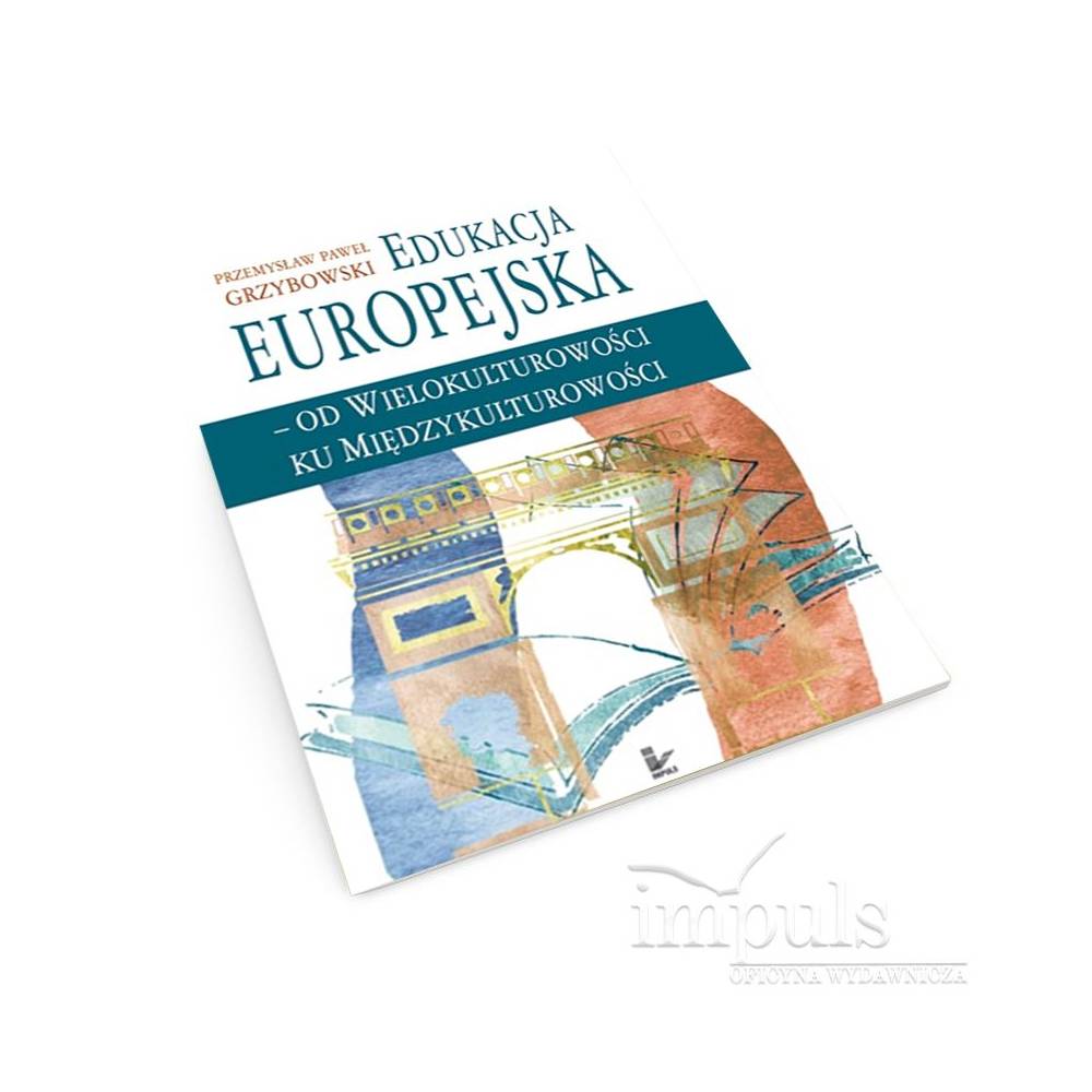 Edukacja europejska - od wielokulturowości ku międzykulturowości