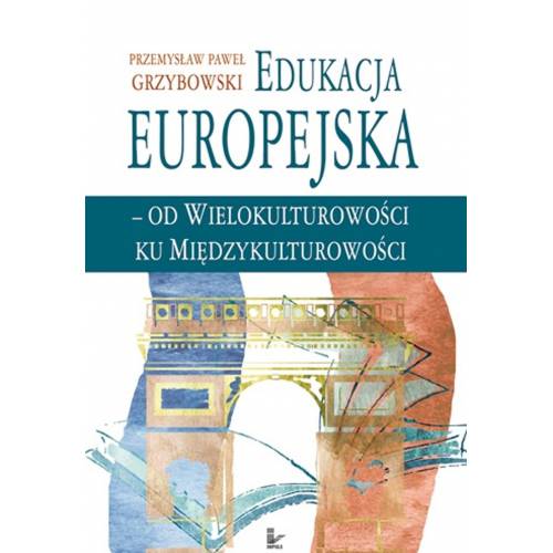 produkt - Edukacja europejska - od wielokulturowości ku międzykulturowości