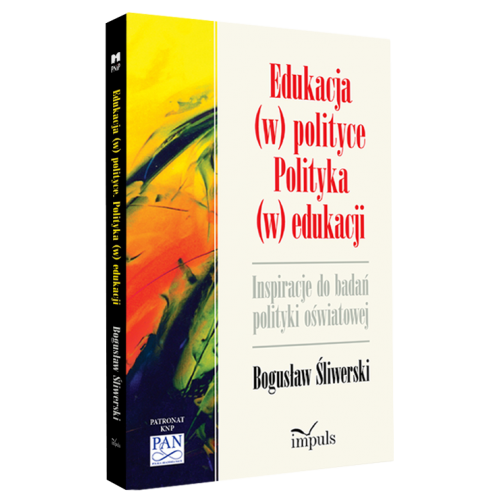 produkt - Edukacja (w) polityce. Polityka (w) edukacji. Inspiracje do badan polityki oświatowej