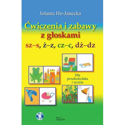 Ćwiczenia i zabawy z głoskami sz–s, ż–z, cz–c, dż–dz