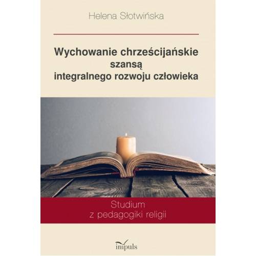 produkt - Wychowanie chrześcijańskie szansą integralnego rozwoju człowieka