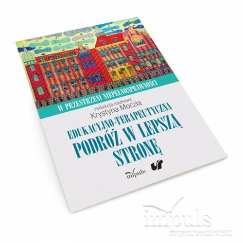 produkt - Edukacyjno-terapeutyczna podróż w lepszą stronę. W przestrzeni niepełnosprawności. Tom 1