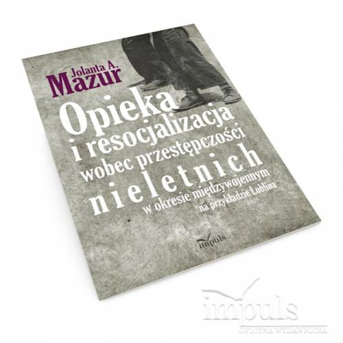 produkt - Opieka i resocjalizacja wobec przestępczości nieletnich