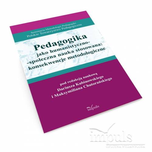 produkt - Pedagogika jako humanistyczno-społeczna nauka stosowana: konsekwencje metodologiczne