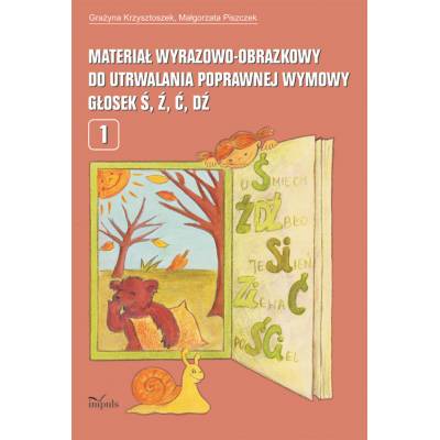 Materiał wyrazowo-obrazkowy do utrwalania poprawnej wymowy głosek ś, ź, ć, dź