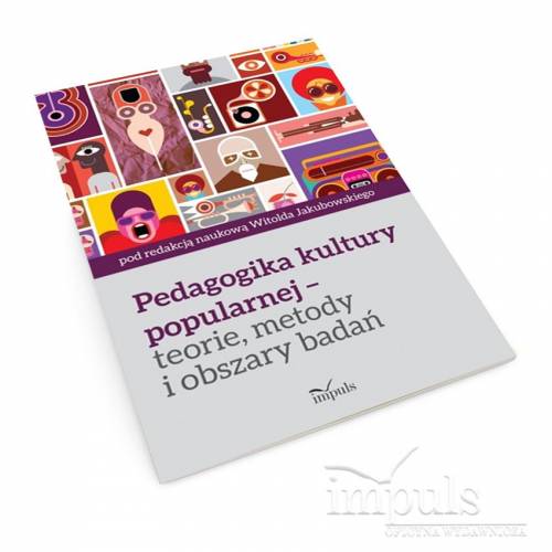 produkt - Pedagogika kultury popularnej – teorie, metody i obszary badań