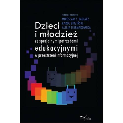 produkt - Dzieci i młodzież ze specjalnymi potrzebami edukacyjnymi w przestrzeni informacyjnej