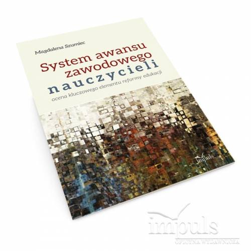 produkt - System awansu zawodowego nauczycieli. Ocena kluczowego elementu reformy edukacji