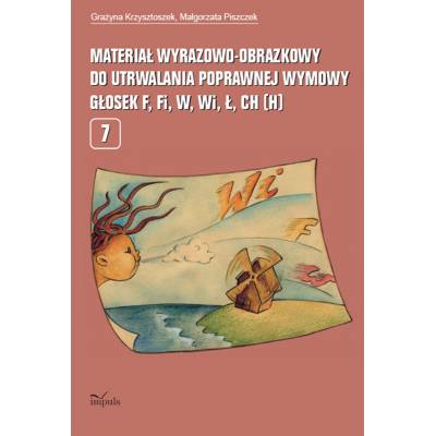 Materiał wyrazowo-obrazkowy do utrwalania poprawnej wymowy głosek f, fi, w, wi, ł, ch (h)