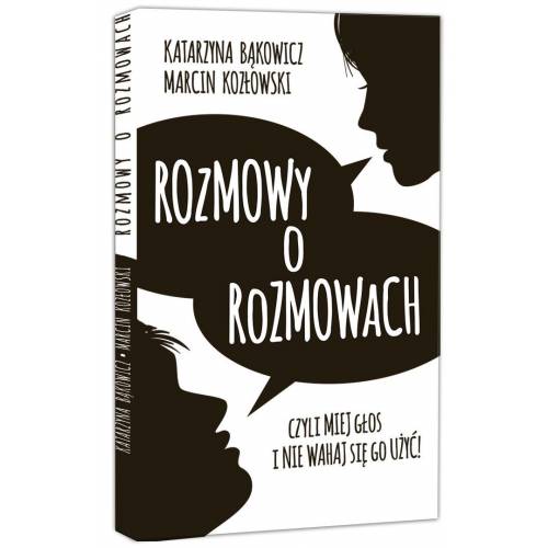 produkt - Rozmowy o rozmowach, czyli miej głos i nie wahaj się go użyć!