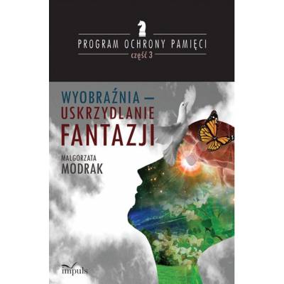 Wyobraźnia - uskrzydlanie FANTAZJI. PROGRAM OCHRONY PAMIĘCI