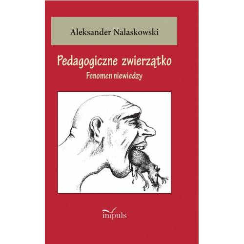 produkt - Pedagogiczne zwierzątko. Fenomen niewiedzy