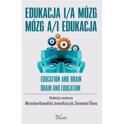 EDUKACJA I/A MÓZG. MÓZG A/I EDUKACJA