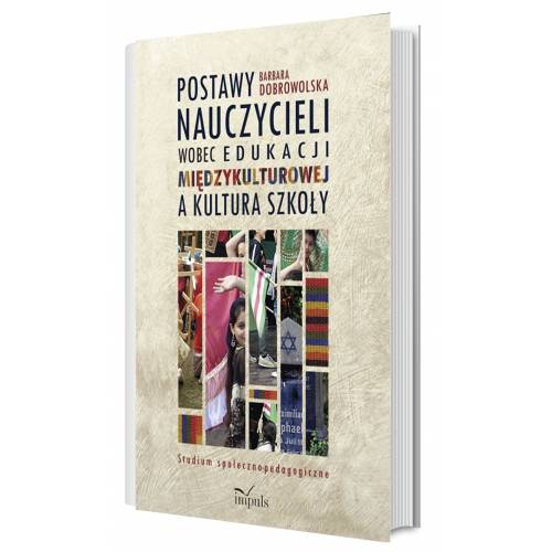 produkt - Postawy nauczycieli wobec edukacji międzykulturowej a kultura szkoły