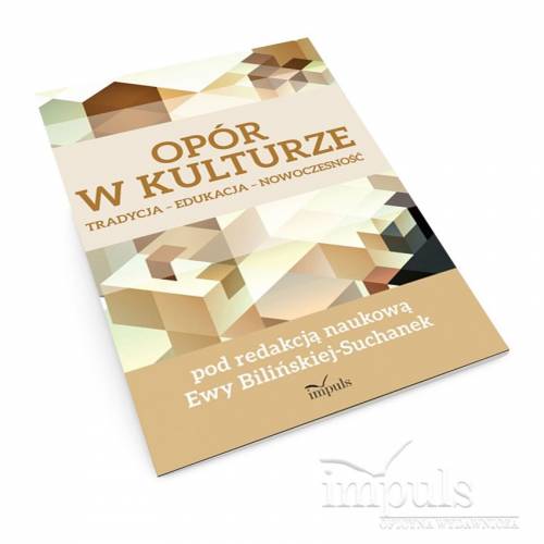 produkt - Opór w kulturze. Tradycja – Edukacja – Nowoczesność