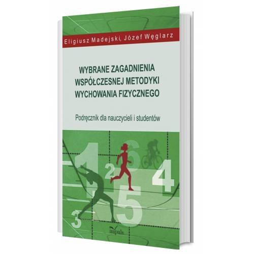 produkt - Wybrane zagadnienia współczesnej metodyki wychowania fizycznego. Podręcznik dla nauczycieli i studentów