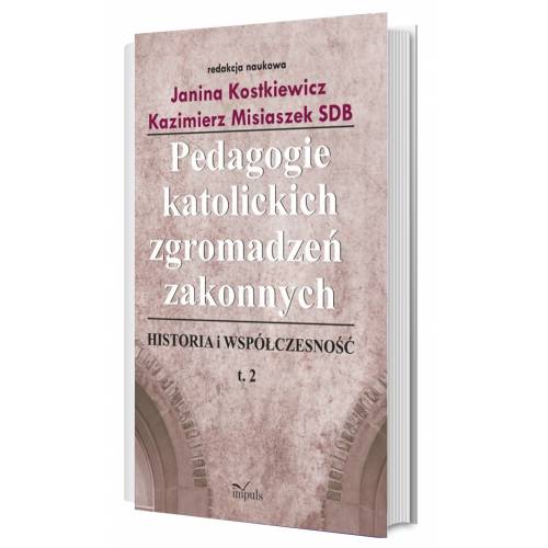 produkt - Pedagogie katolickich zgromadzeń zakonnych. Tom 2