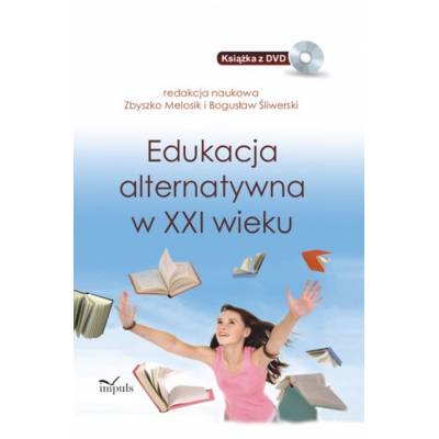 Edukacja alternatywna w XXI...
