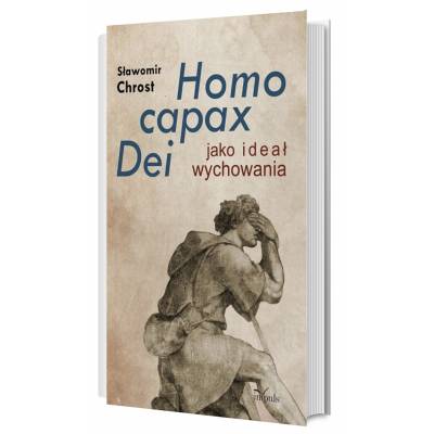 Homo capax Dei jako ideał...