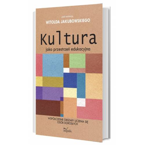 produkt - Kultura jako przestrzeń edukacyjna. Współczesne obszary uczenia się osób dorosłych