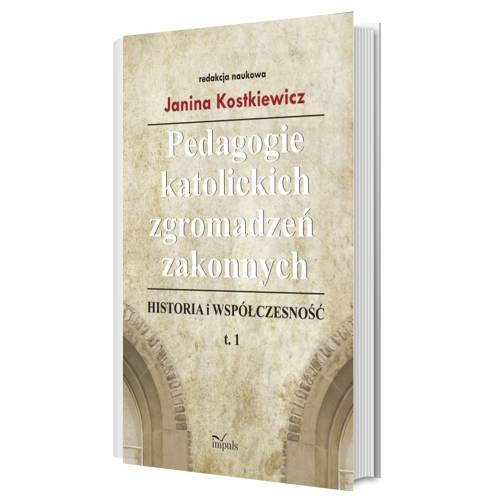 produkt - Pedagogie katolickich zgromadzeń zakonnych. Tom 1