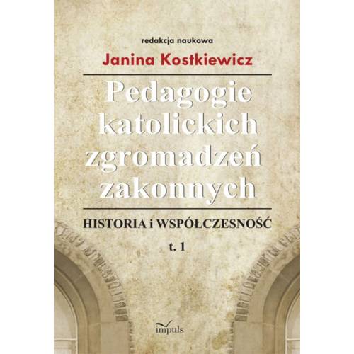 produkt - Pedagogie katolickich zgromadzeń zakonnych. Tom 1