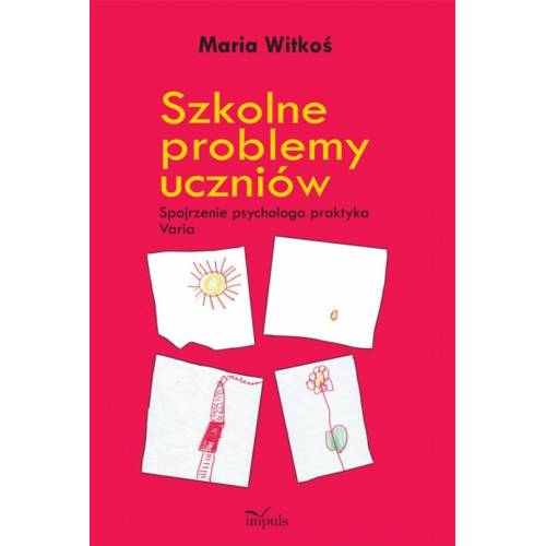 produkt - Szkolne problemy uczniów. Spojrzenie psychologa praktyka