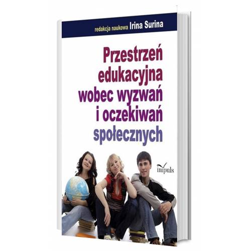 produkt - Przestrzeń edukacyjna wobec wyzwań i oczekiwań społecznych