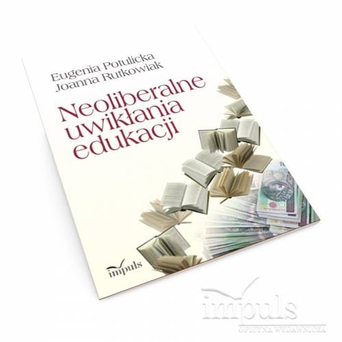 produkt - Neoliberalne uwikłania edukacji