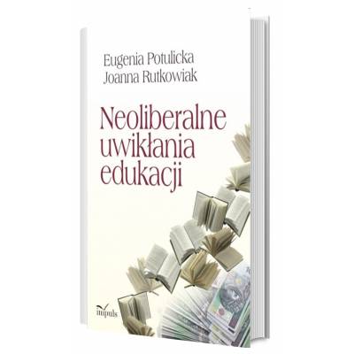 Neoliberalne uwikłania edukacji