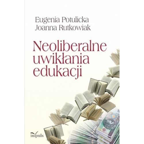 produkt - Neoliberalne uwikłania edukacji