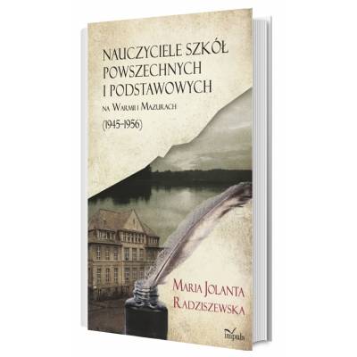 Nauczyciele szkół powszechnych i podstawowych na Warmii i Mazurach (1945–1956)