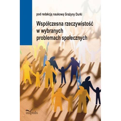 produkt - Współczesna rzeczywistość w wybranych problemach społecznych