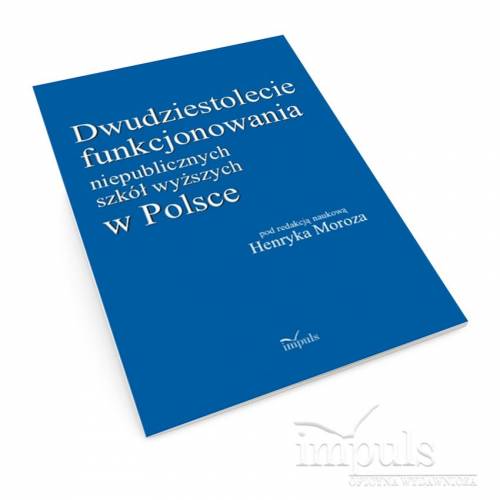 produkt - Dwudziestolecie funkcjonowania niepublicznych szkół wyższych w Polsce