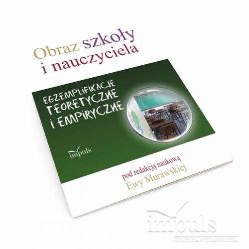 produkt - Obraz szkoły i nauczyciela. Egzemplifikacje teoretyczne i empiryczne