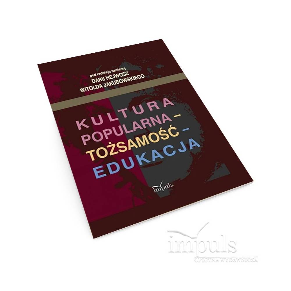 Kultura popularna - tożsamość - edukacja