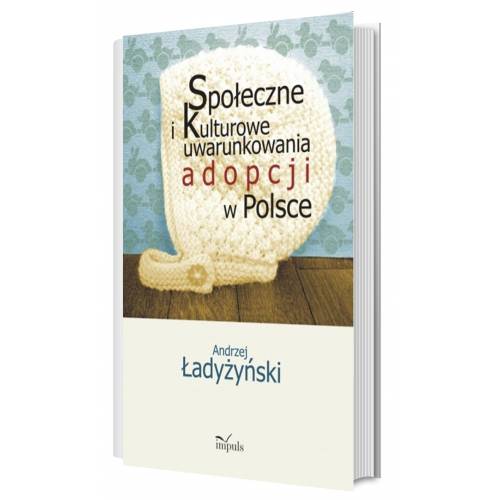 produkt - Społeczne i kulturowe uwarunkowania adopcji w Polsce